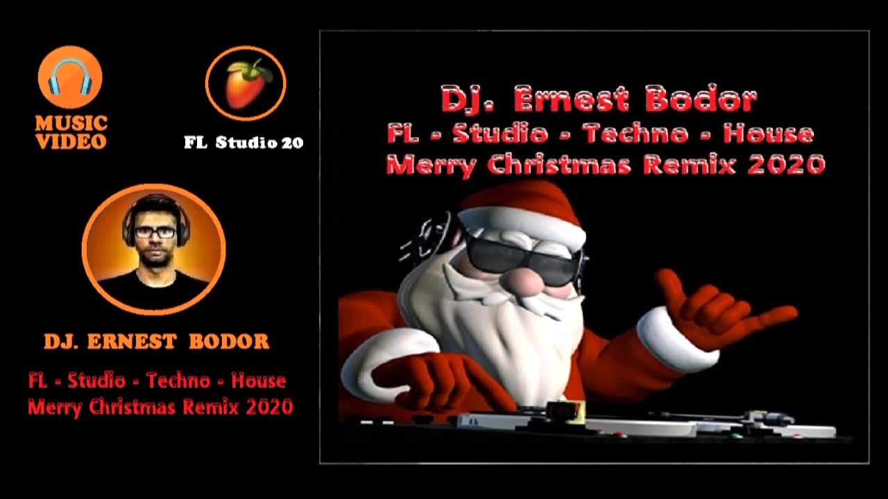 DJ. Ernest Bodor - FL - Techno House Merry Christmas Remix 2020