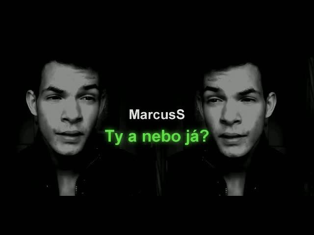 MarcusS - Ty a nebo já?